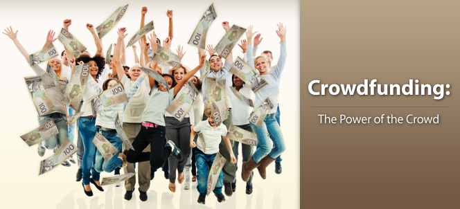Crowdfunding: The Power of the Crowd
